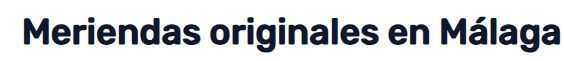 meriendas originales en Málaga
